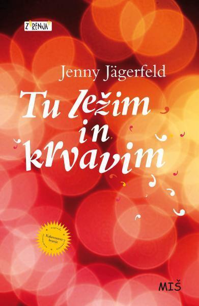Tu ležim in krvavim